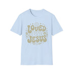 Loved By Jesus T-Shirt