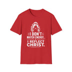 I Don't Match Energy T-Shirt