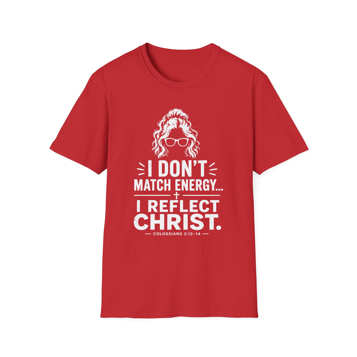 I Don't Match Energy T-Shirt