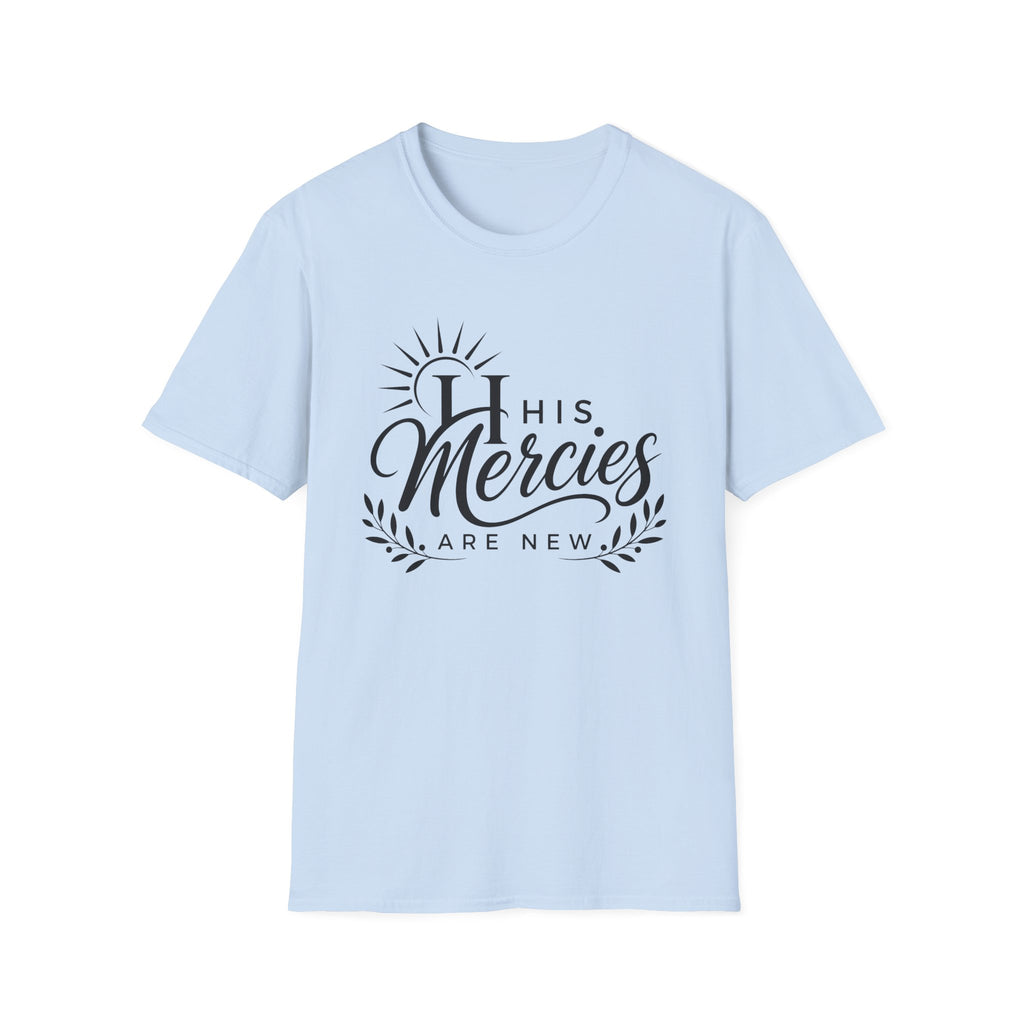 His Mercies Are New T-Shirt