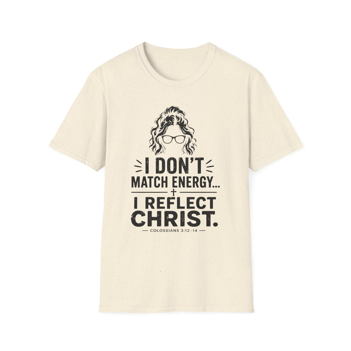 I Don't Match Energy T-Shirt