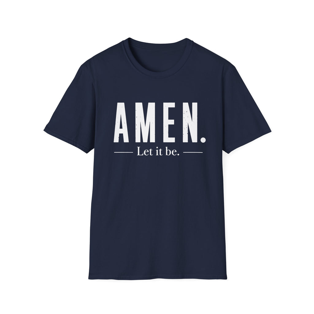AMEN Let It Be T-Shirt