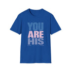 You Are His T-Shirt