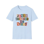 Jesus Changed My Story T-Shirt