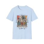 Pray First Move Fearlessly T-Shirt