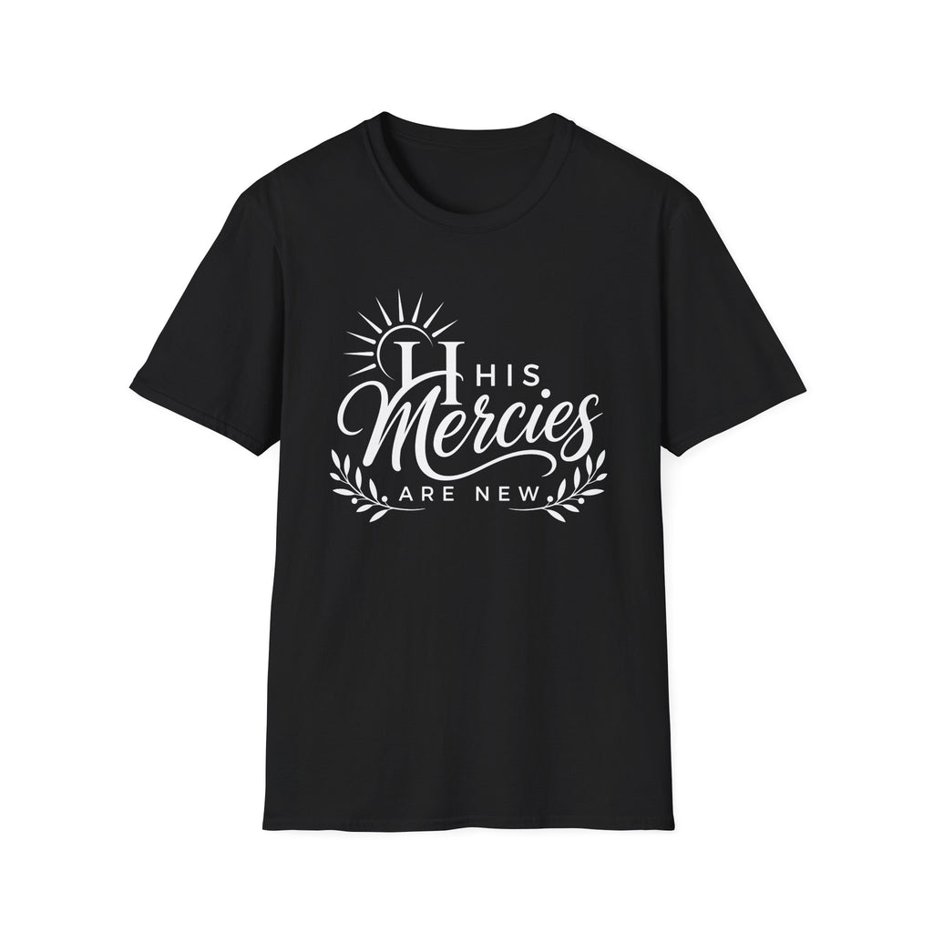 His Mercies Are New T-Shirt