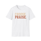 Choose Praise T-Shirt