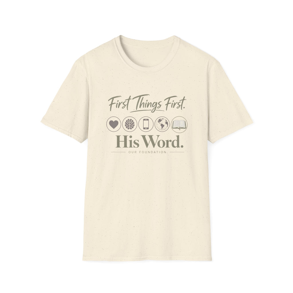 First Things First T-Shirt