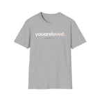 You are Loved T-Shirt