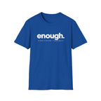 Enough T-Shirt