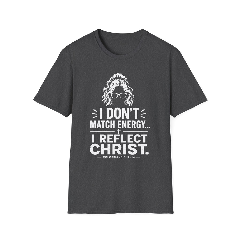 I Don't Match Energy T-Shirt