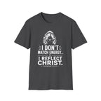 I Don't Match Energy T-Shirt