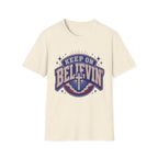 Keep On Believin T-Shirt