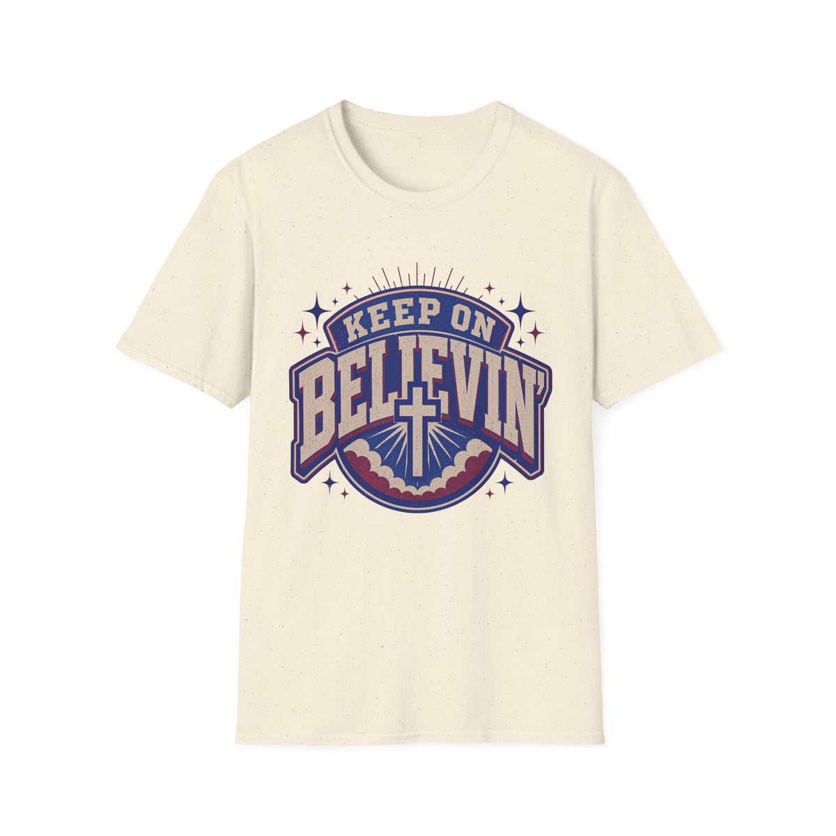 Keep On Believin T-Shirt