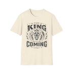 The King Is Coming T-Shirt