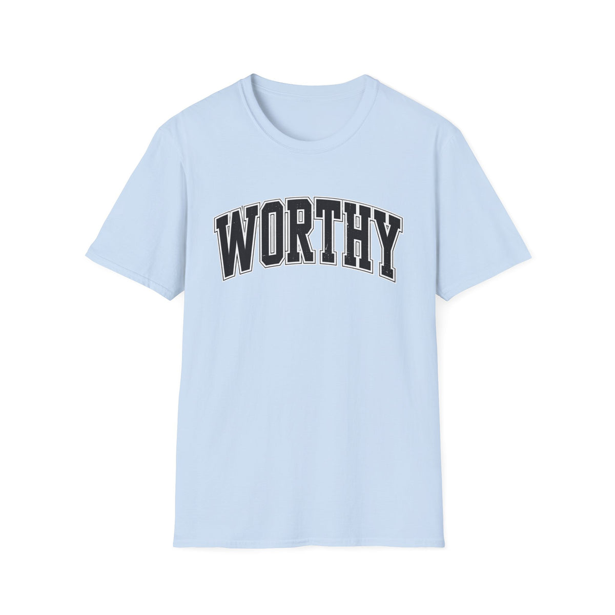 Worthy T-Shirt