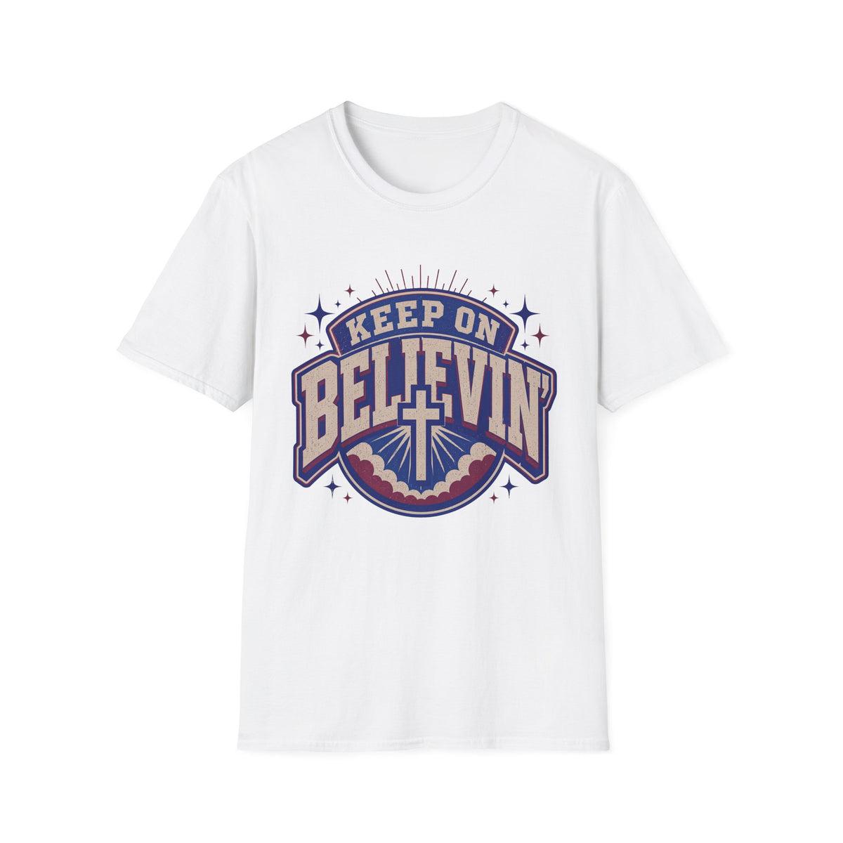 Keep On Believin T-Shirt