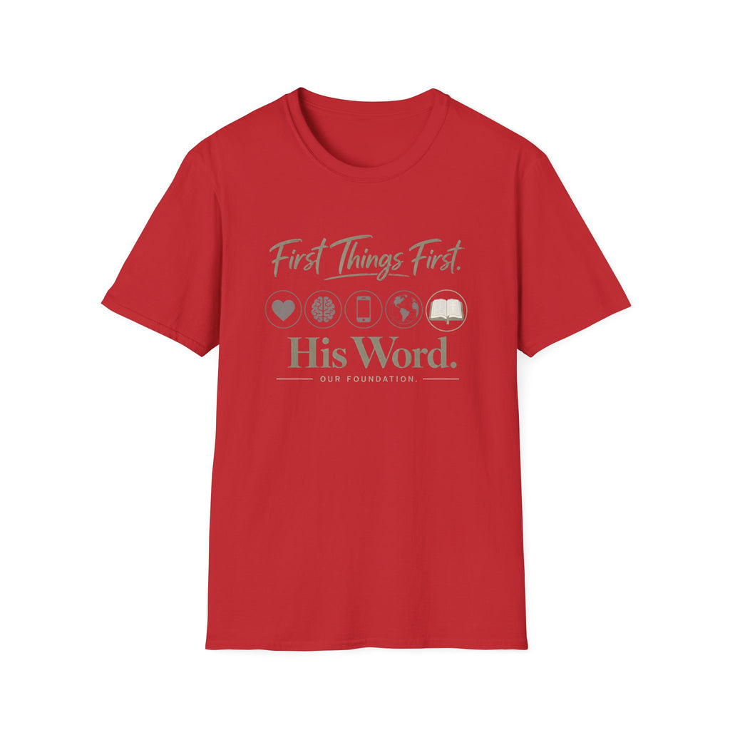 First Things First T-Shirt