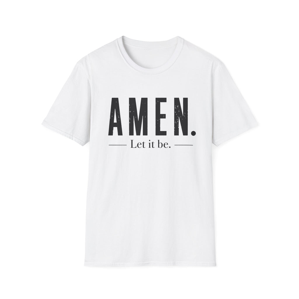 AMEN Let It Be T-Shirt