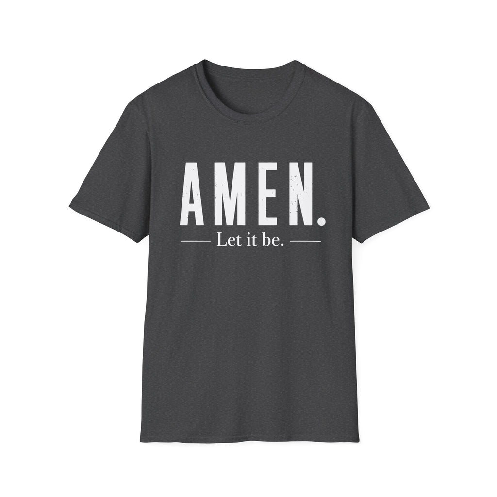 AMEN Let It Be T-Shirt