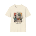 Pray First Move Fearlessly T-Shirt