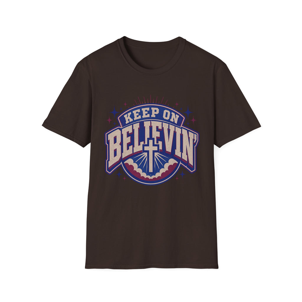 Keep On Believin T-Shirt