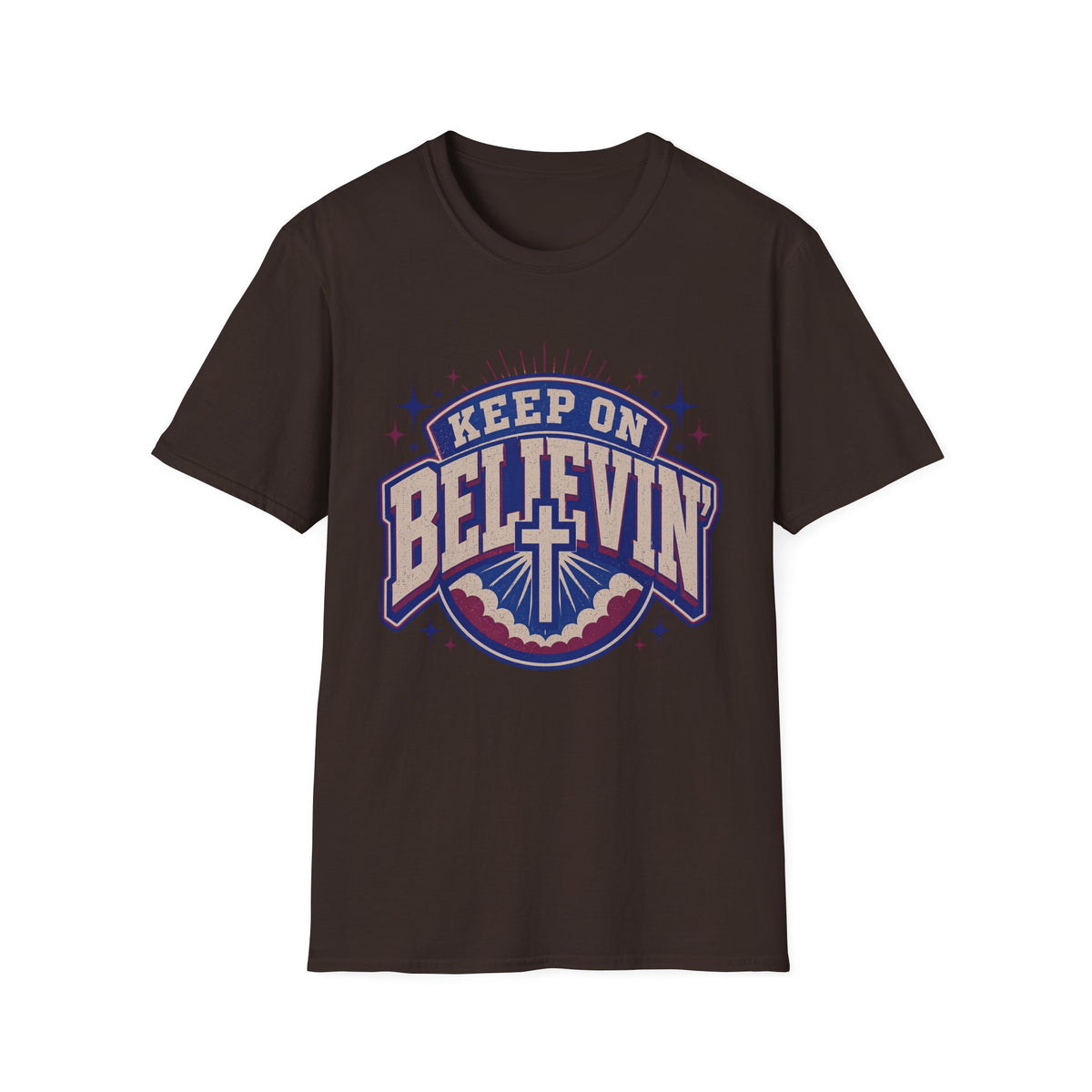 Keep On Believin T-Shirt