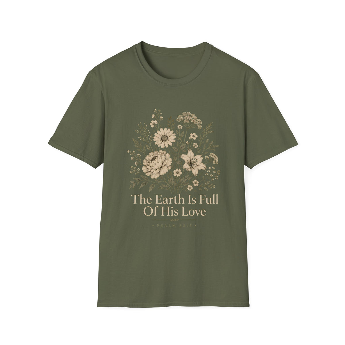 The Earth Is Full Of His Love T-Shirt