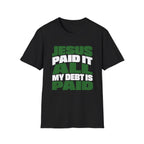 Jesus Paid It T-Shirt