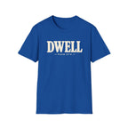DWELL T-Shirt