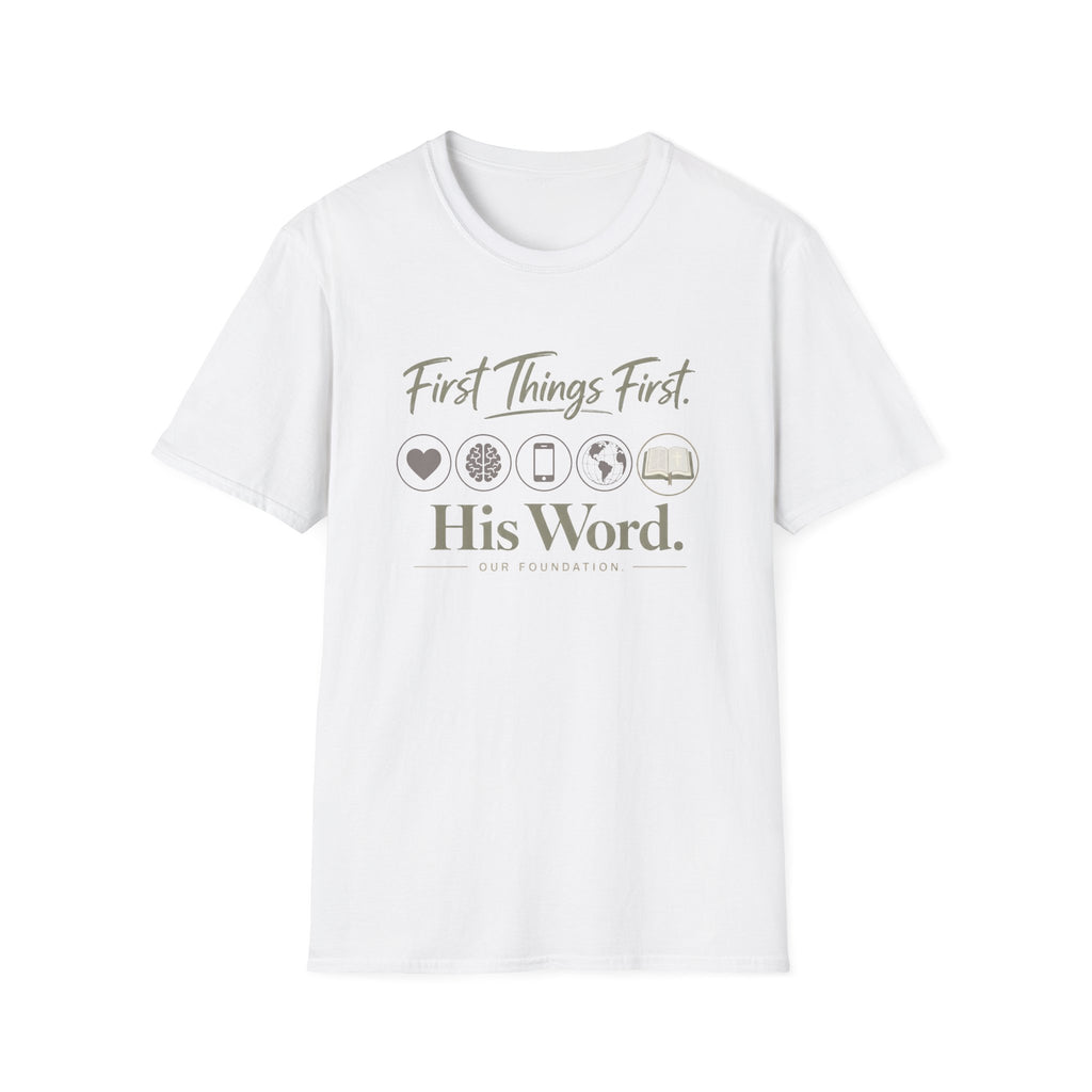 First Things First T-Shirt