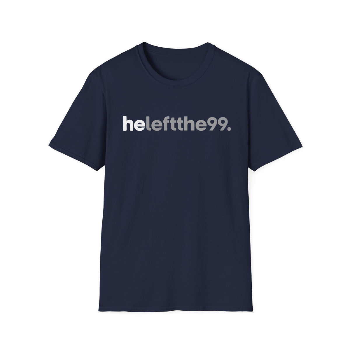 He Left The 99. T-Shirt