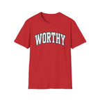 Worthy T-Shirt
