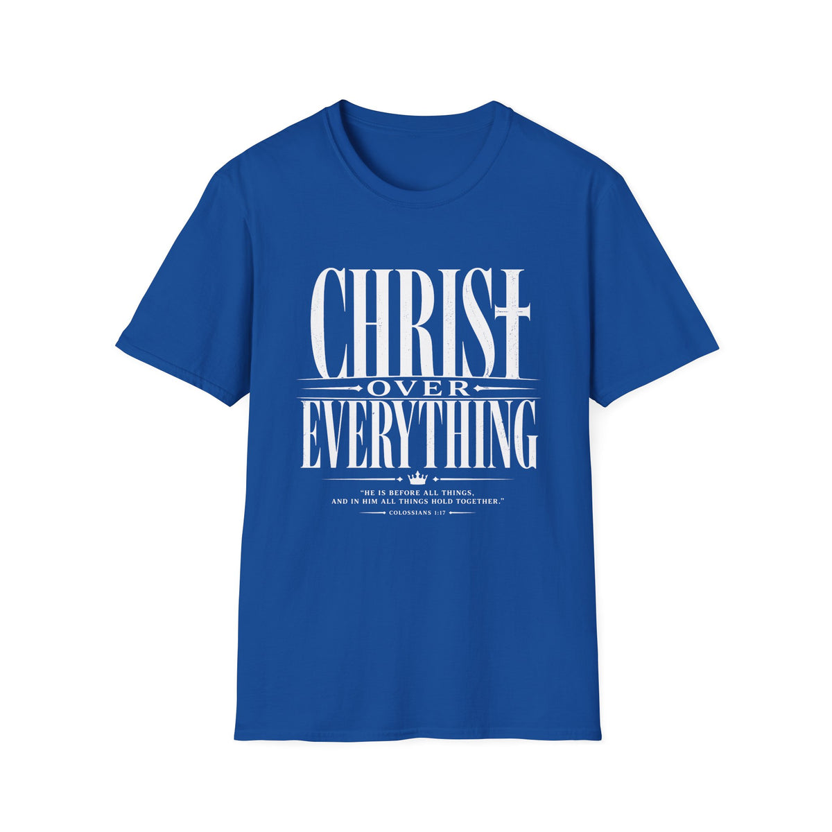 Christ Over Everything T-Shirt
