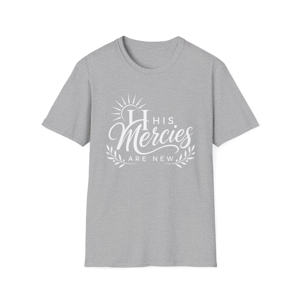 His Mercies Are New T-Shirt
