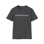 You Are Chosen T-Shirt
