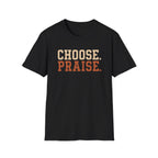 Choose Praise T-Shirt