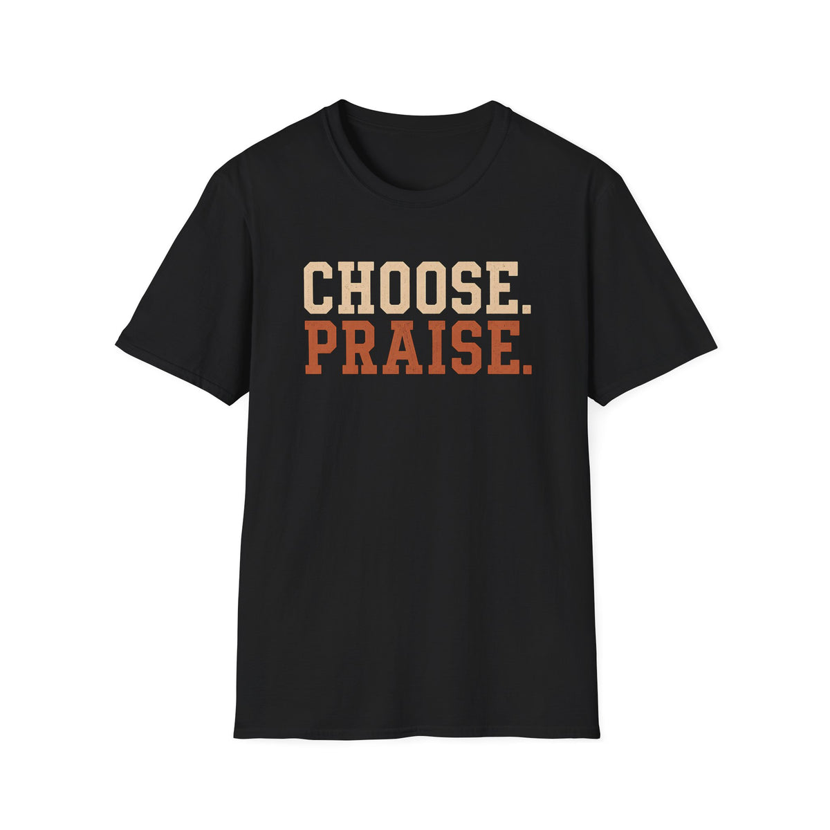 Choose Praise T-Shirt
