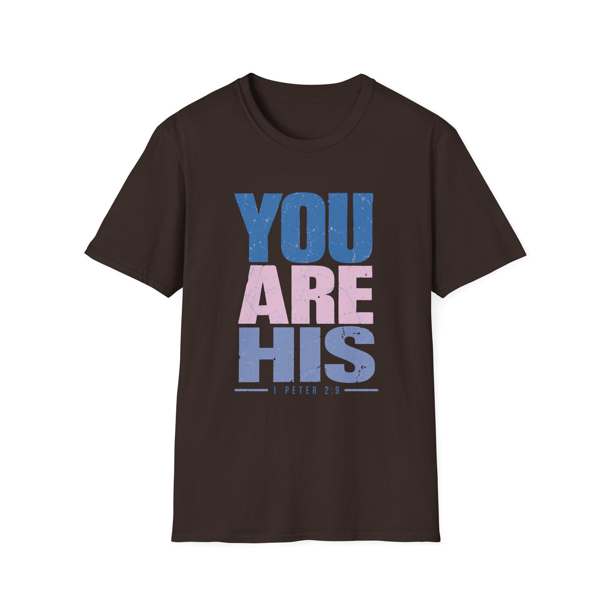 You Are His T-Shirt