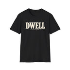 DWELL T-Shirt