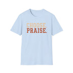 Choose Praise T-Shirt