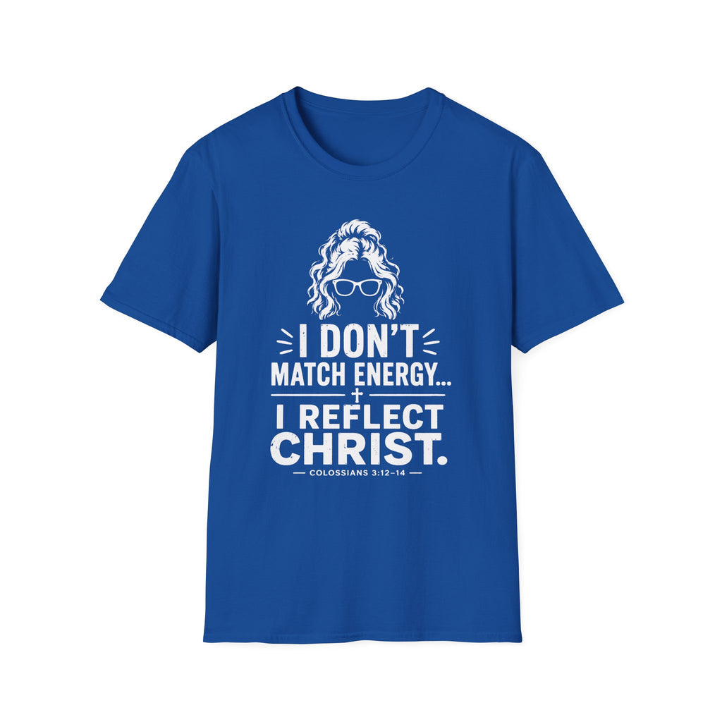 I Don't Match Energy T-Shirt