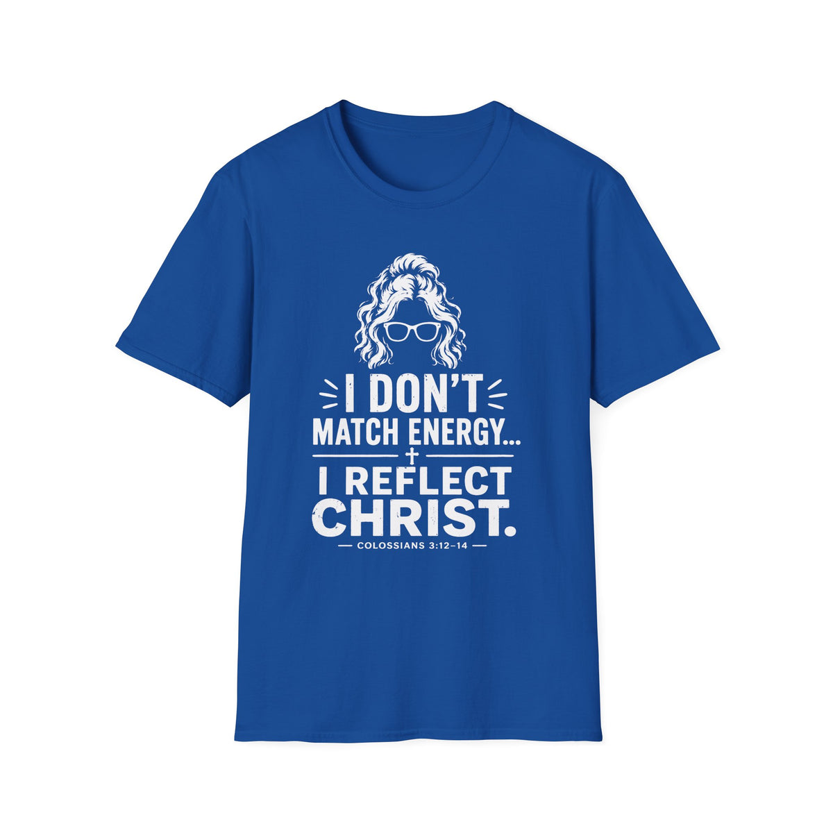 I Don't Match Energy T-Shirt