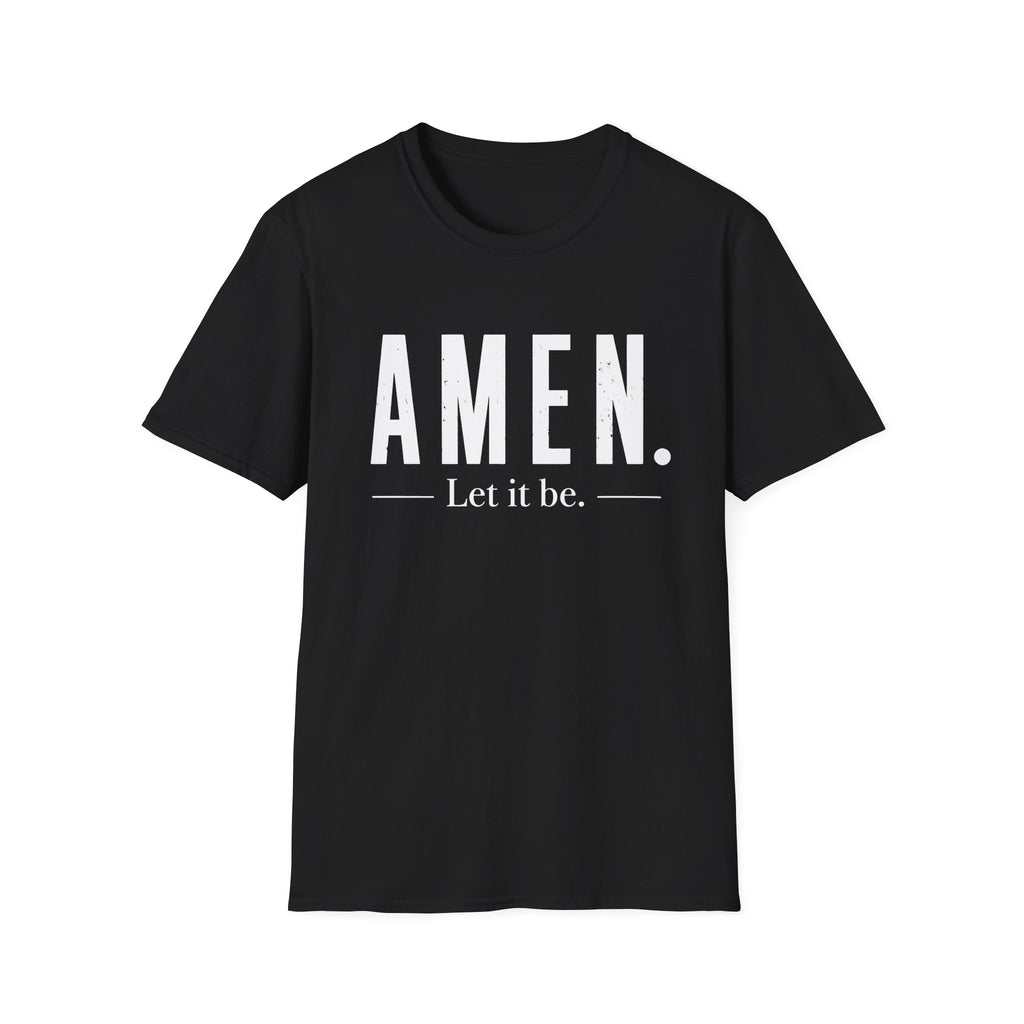 AMEN Let It Be T-Shirt