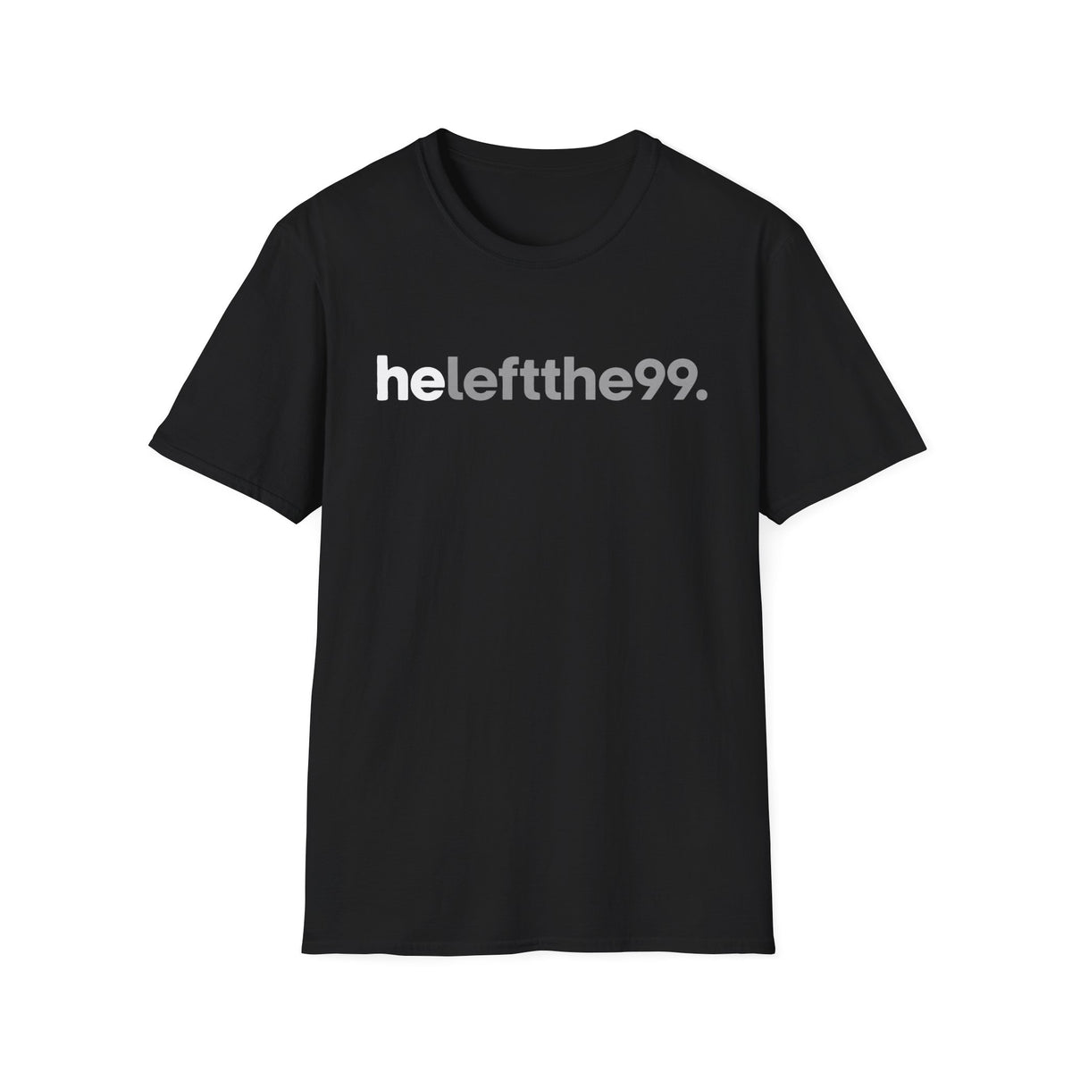 He Left The 99. T-Shirt