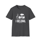 I BELONG T-Shirt