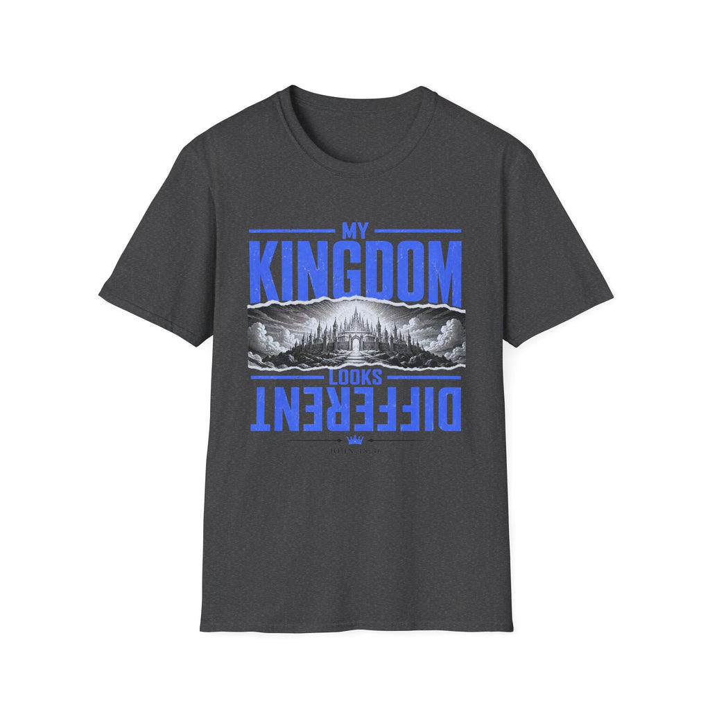 My Kingdom Looks Different T-Shirt