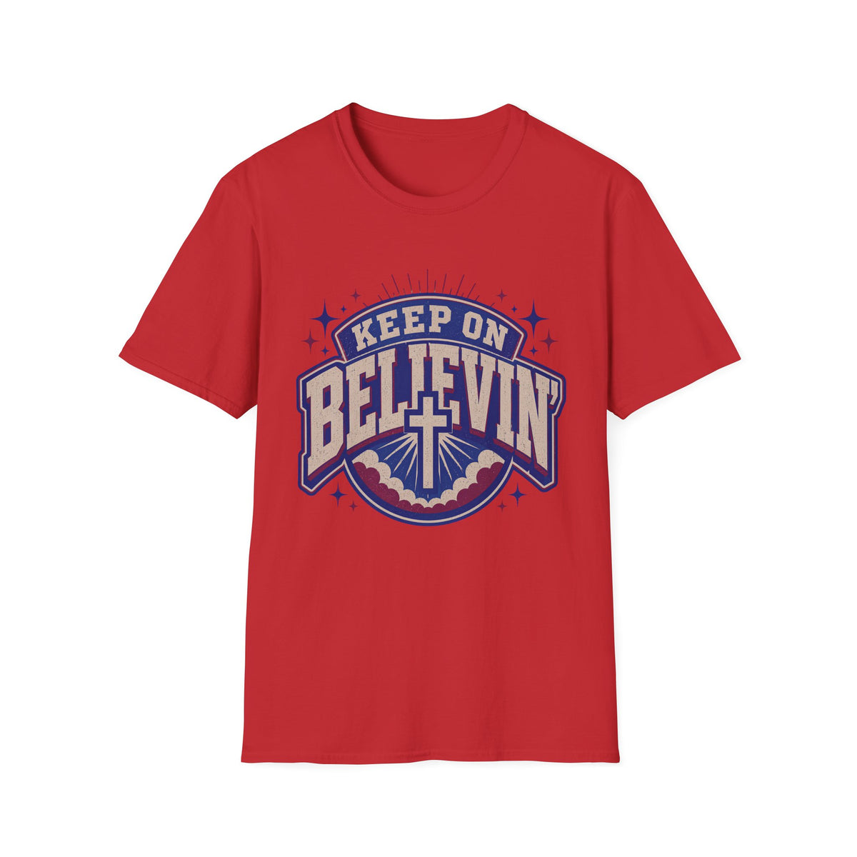 Keep On Believin T-Shirt