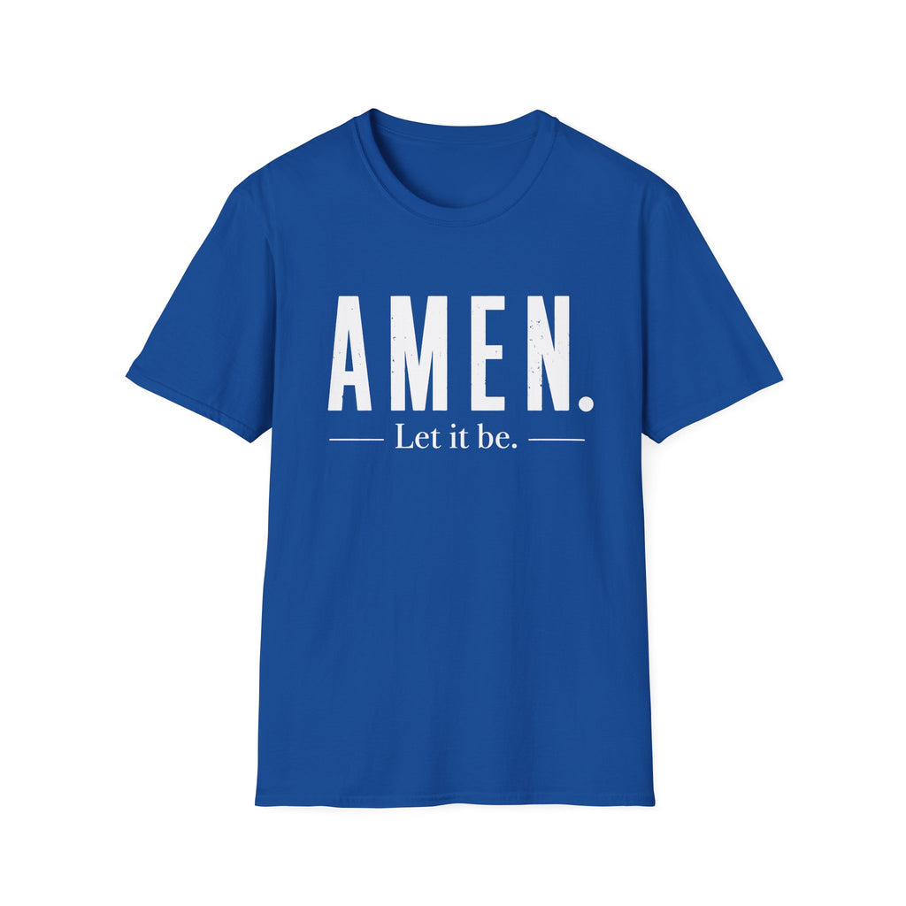 AMEN Let It Be T-Shirt