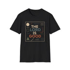 The Lord is Good T-Shirt